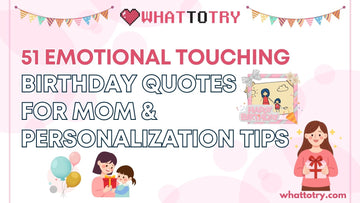 51 Emotional Touching Birthday Quotes for Mom & Personalization Tips