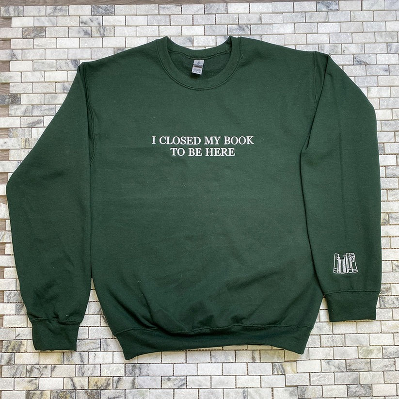 Custom Embroidered I Closed My Book Hoodie - Personalized Reader Gift